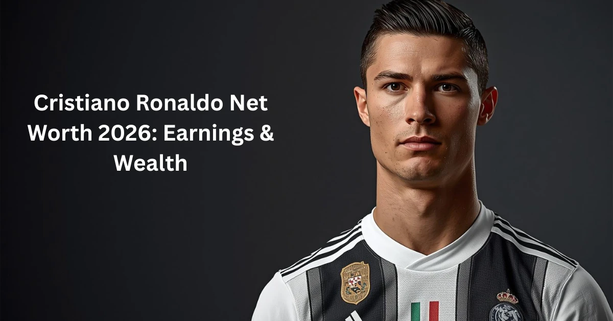 Cristiano Ronaldo Net Worth 2026: Earnings & Wealth