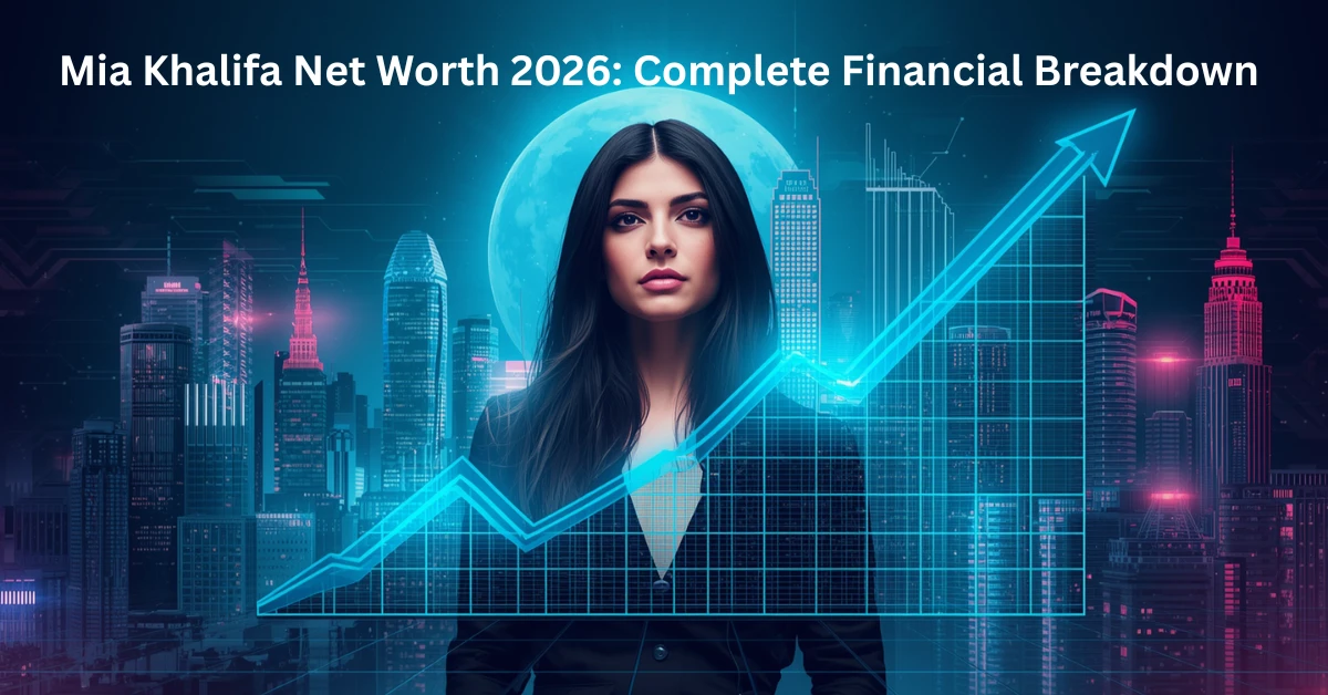 Mia Khalifa Net Worth 2026: Complete Financial Breakdown